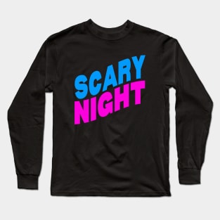 Scary night Long Sleeve T-Shirt